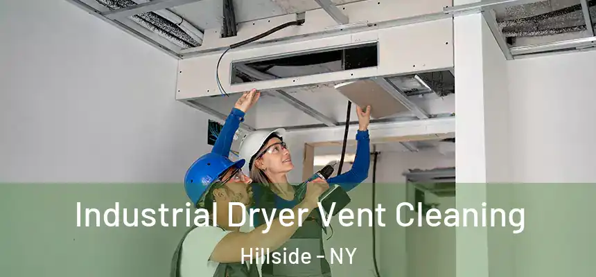 Industrial Dryer Vent Cleaning Hillside - NY