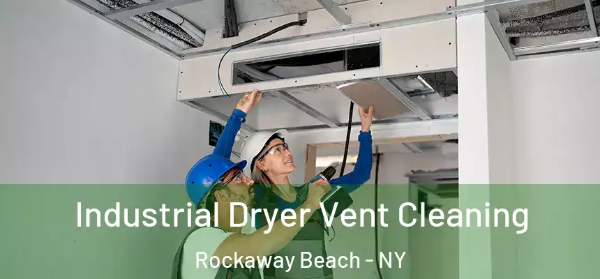  Industrial Dryer Vent Cleaning Rockaway Beach - NY