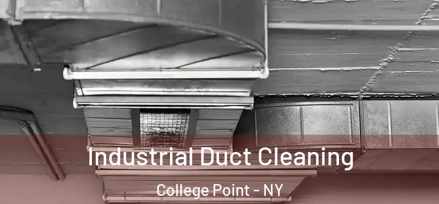 Industrial Duct Cleaning College Point - NY