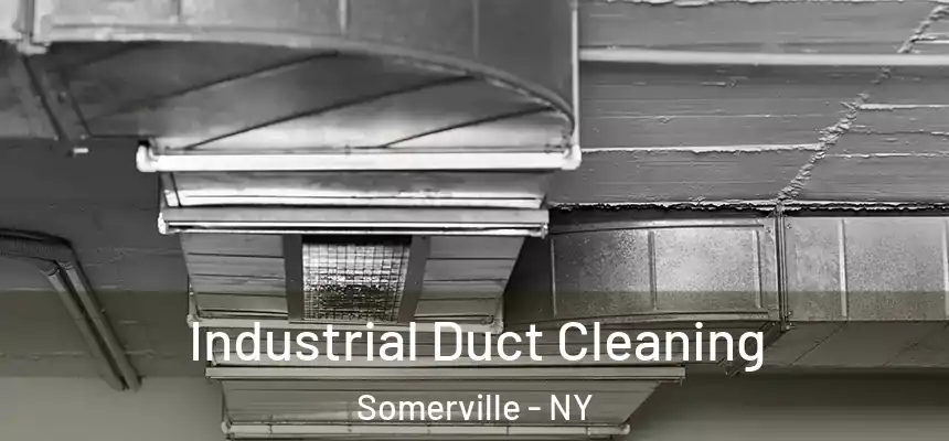 Industrial Duct Cleaning Somerville - NY