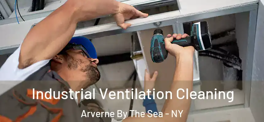 Industrial Ventilation Cleaning Arverne By The Sea - NY