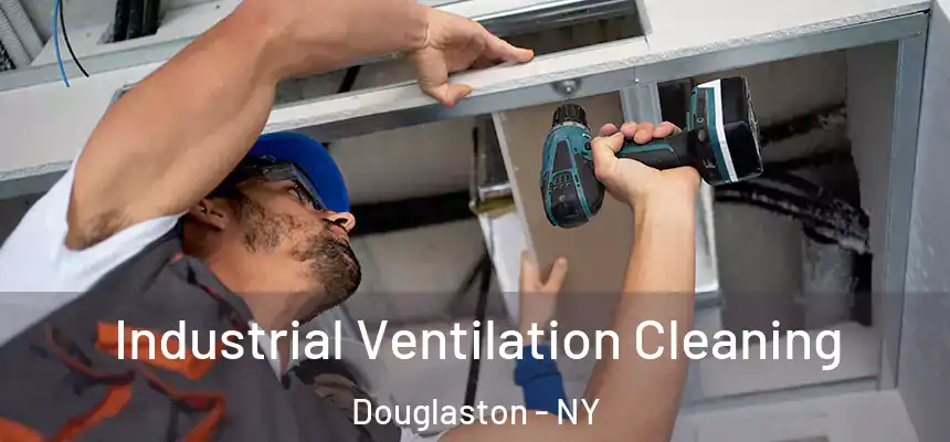 Industrial Ventilation Cleaning Douglaston - NY
