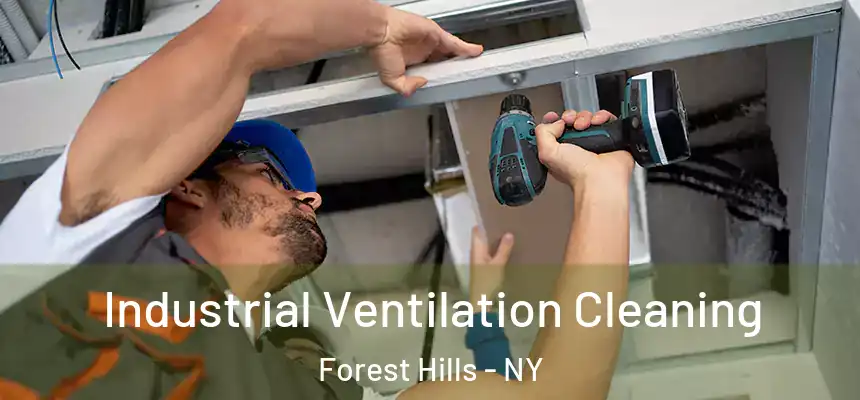 Industrial Ventilation Cleaning Forest Hills - NY