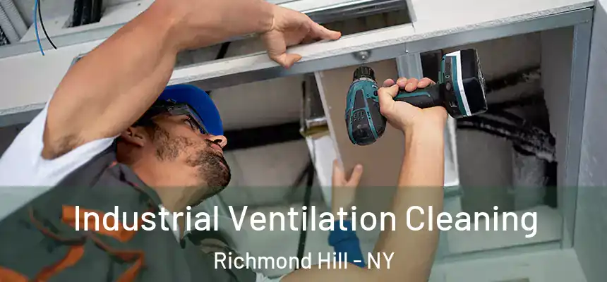  Industrial Ventilation Cleaning Richmond Hill - NY