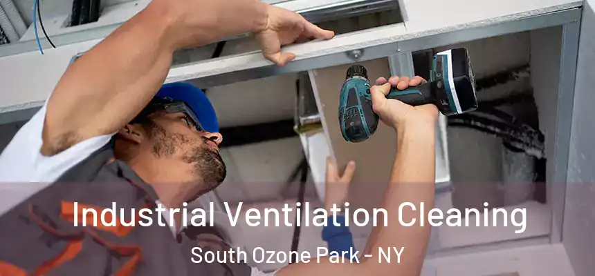  Industrial Ventilation Cleaning South Ozone Park - NY