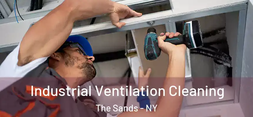  Industrial Ventilation Cleaning The Sands - NY