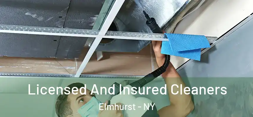 Licensed And Insured Cleaners Elmhurst - NY