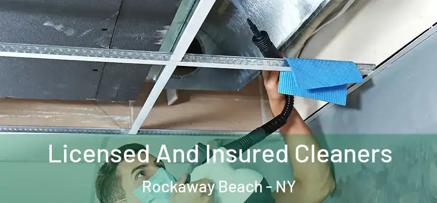 Licensed And Insured Cleaners Rockaway Beach - NY