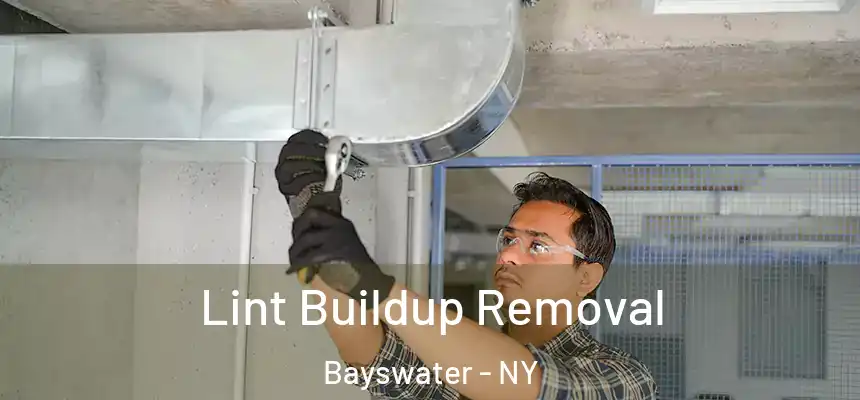  Lint Buildup Removal Bayswater - NY