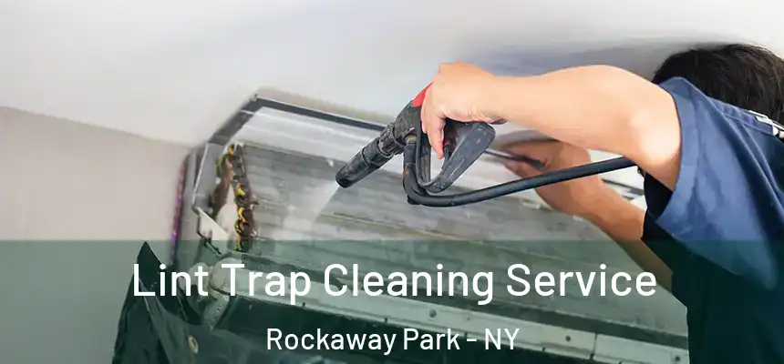  Lint Trap Cleaning Service Rockaway Park - NY