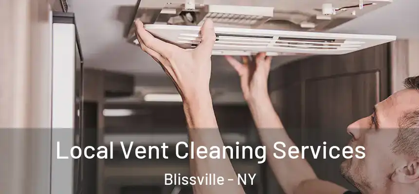 Local Vent Cleaning Services Blissville - NY