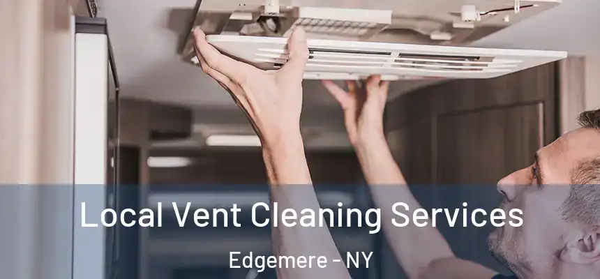 Local Vent Cleaning Services Edgemere - NY
