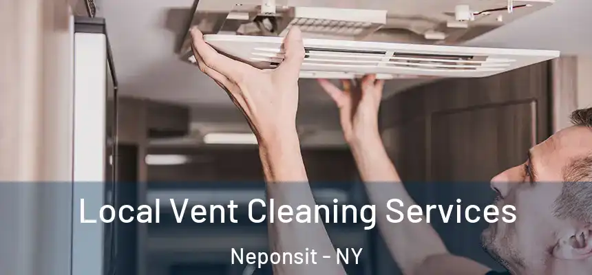 Local Vent Cleaning Services Neponsit - NY