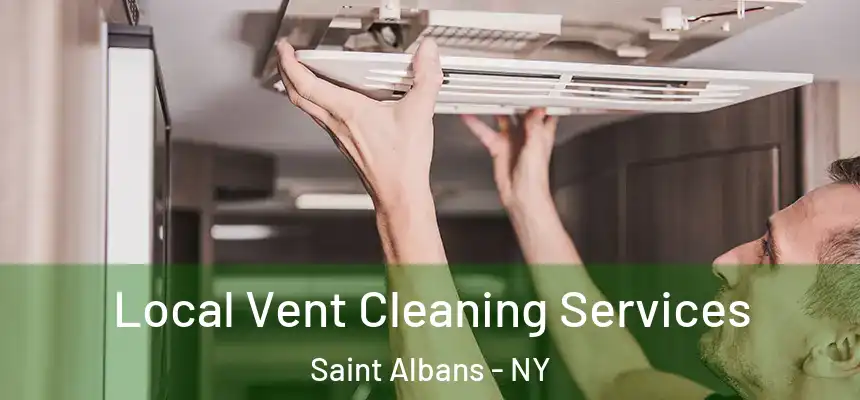  Local Vent Cleaning Services Saint Albans - NY