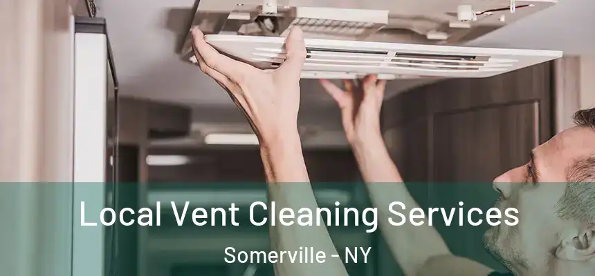 Local Vent Cleaning Services Somerville - NY