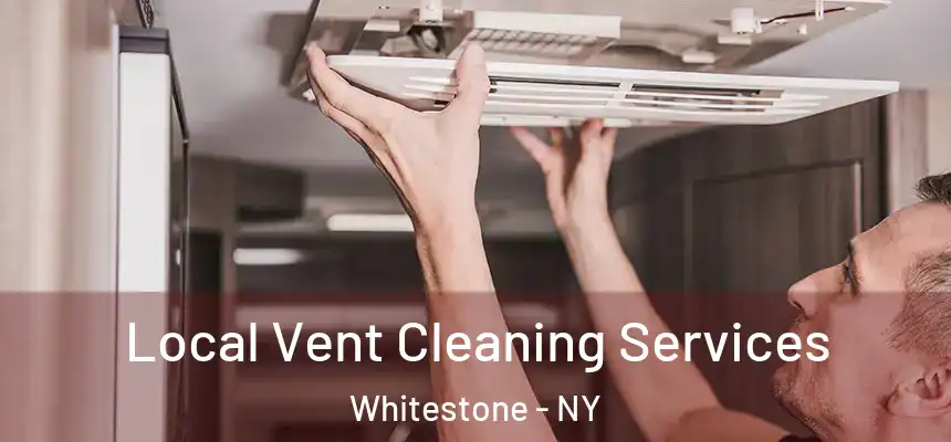Local Vent Cleaning Services Whitestone - NY