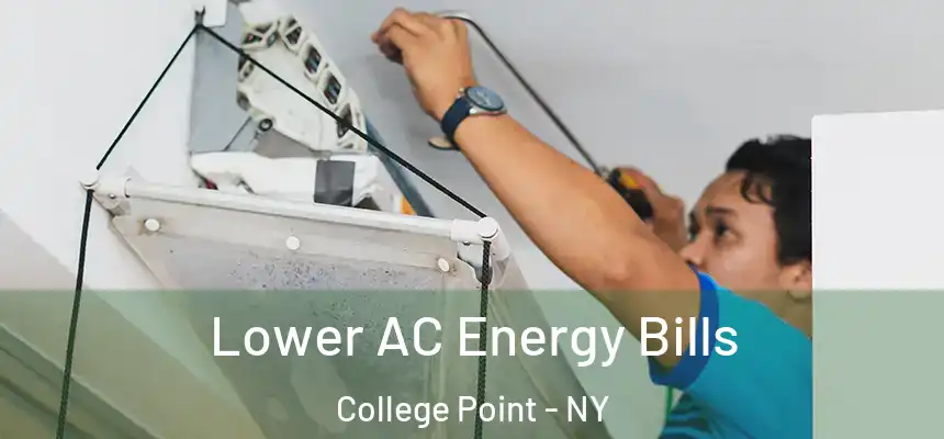  Lower AC Energy Bills College Point - NY