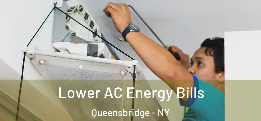  Lower AC Energy Bills Queensbridge - NY