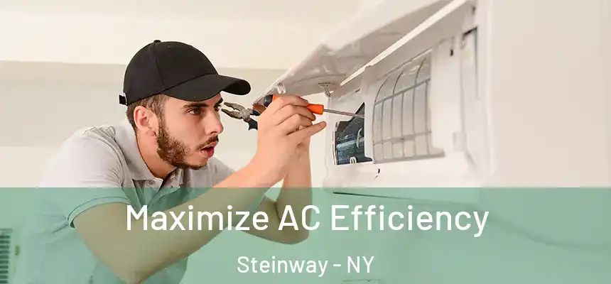  Maximize AC Efficiency Steinway - NY