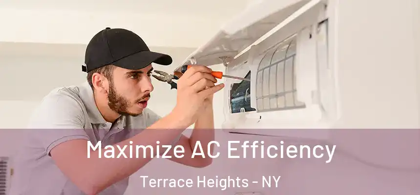 Maximize AC Efficiency Terrace Heights - NY