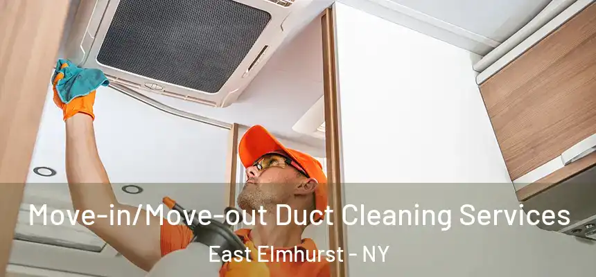  Move-in/Move-out Duct Cleaning Services East Elmhurst - NY