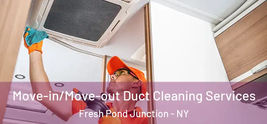 Move-in/Move-out Duct Cleaning Services Fresh Pond Junction - NY