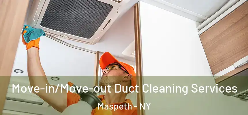  Move-in/Move-out Duct Cleaning Services Maspeth - NY