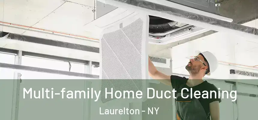  Multi-family Home Duct Cleaning Laurelton - NY