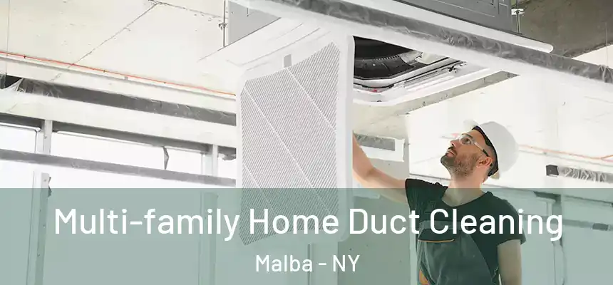  Multi-family Home Duct Cleaning Malba - NY