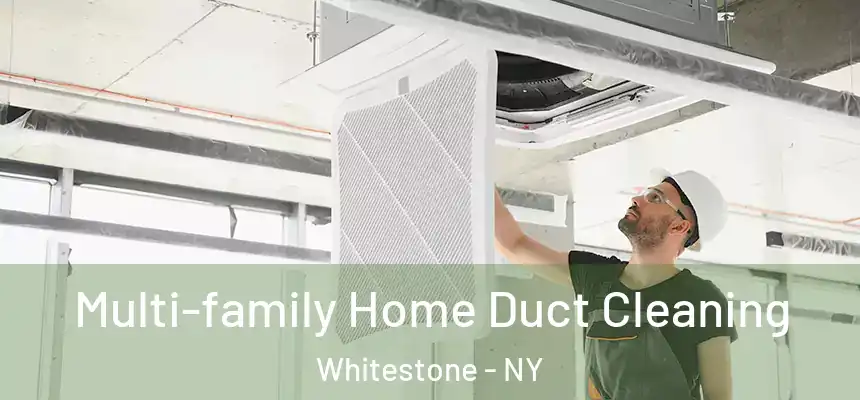  Multi-family Home Duct Cleaning Whitestone - NY