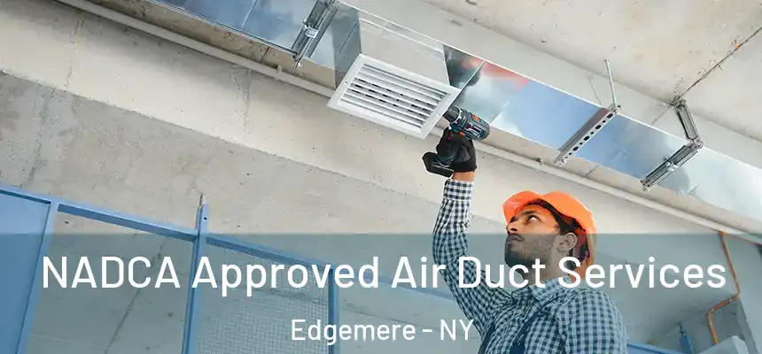 NADCA Approved Air Duct Services Edgemere - NY