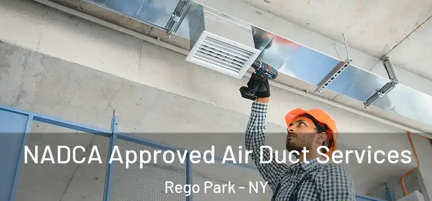  NADCA Approved Air Duct Services Rego Park - NY