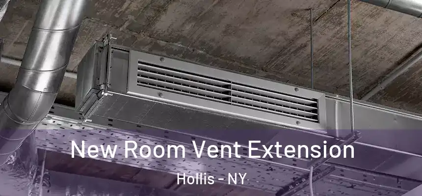  New Room Vent Extension Hollis - NY