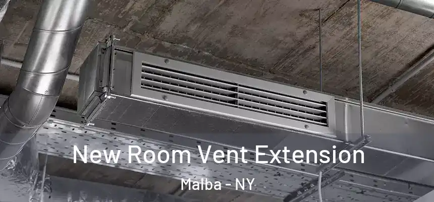  New Room Vent Extension Malba - NY