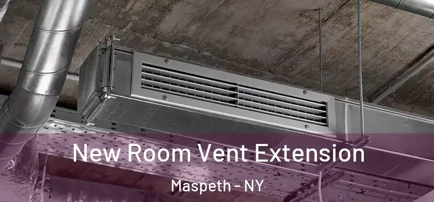  New Room Vent Extension Maspeth - NY