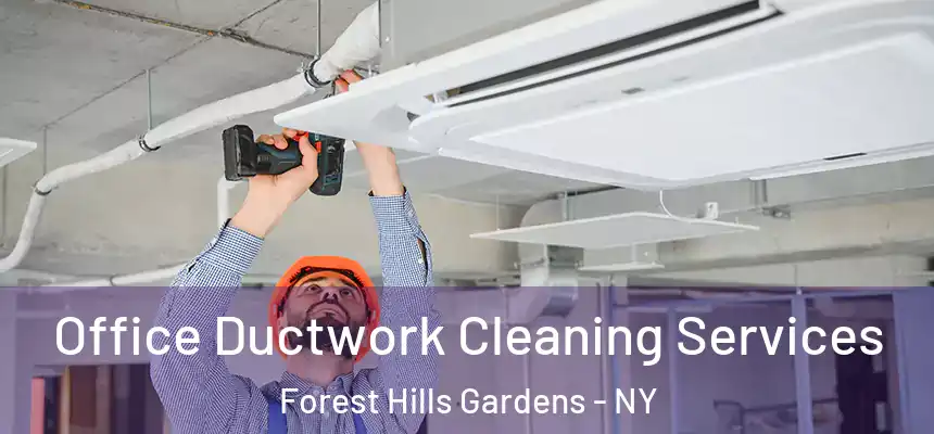  Office Ductwork Cleaning Services Forest Hills Gardens - NY