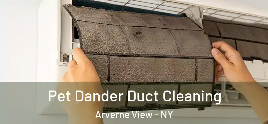  Pet Dander Duct Cleaning Arverne View - NY