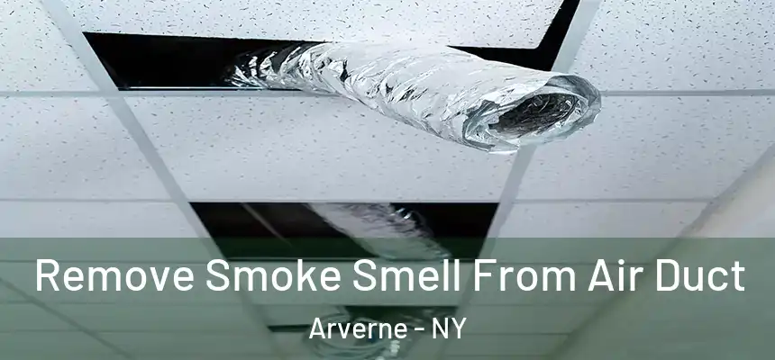 Remove Smoke Smell From Air Duct Arverne - NY