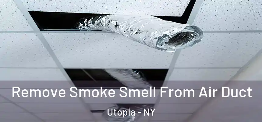  Remove Smoke Smell From Air Duct Utopia - NY