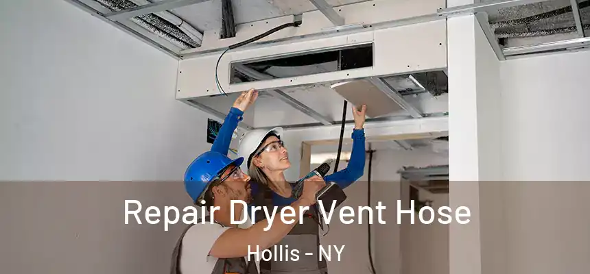 Repair Dryer Vent Hose Hollis - NY