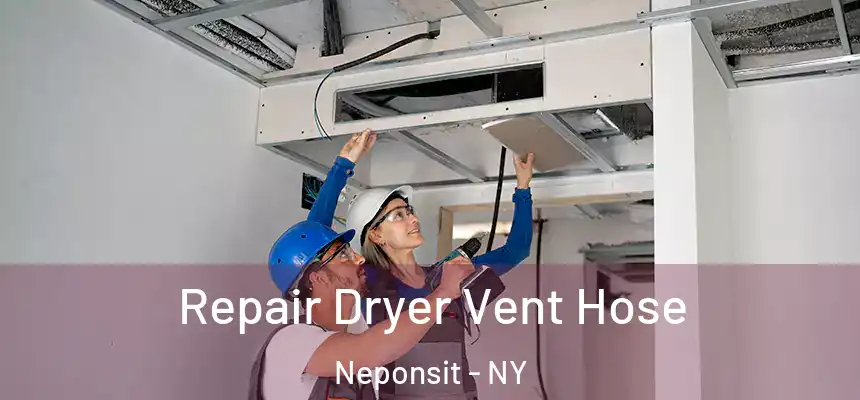  Repair Dryer Vent Hose Neponsit - NY