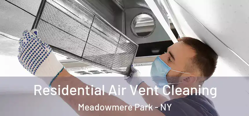  Residential Air Vent Cleaning Meadowmere Park - NY