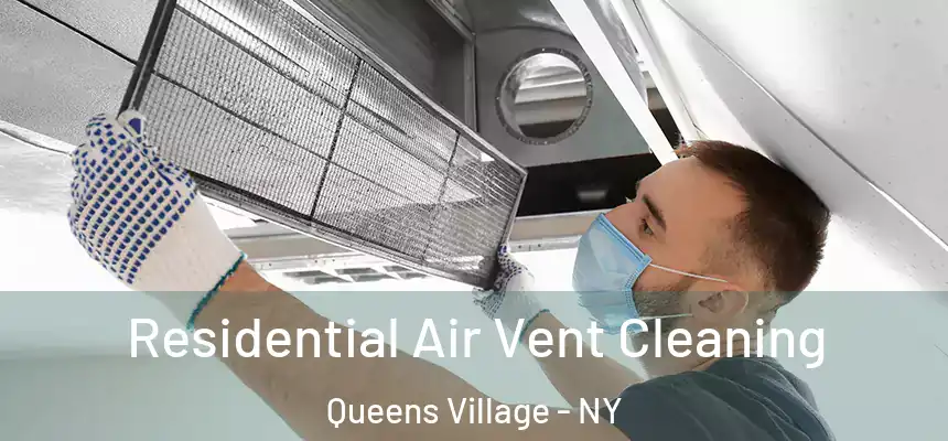  Residential Air Vent Cleaning Queens Village - NY
