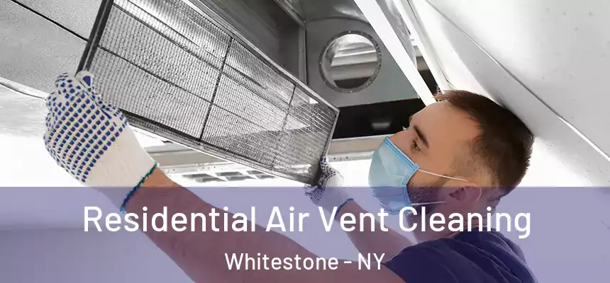 Residential Air Vent Cleaning Whitestone - NY