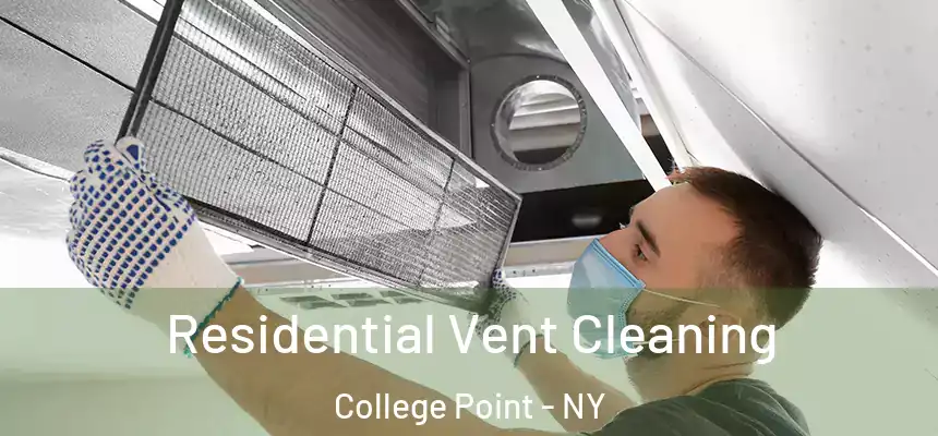 Residential Vent Cleaning College Point - NY