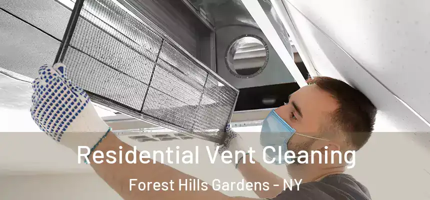  Residential Vent Cleaning Forest Hills Gardens - NY