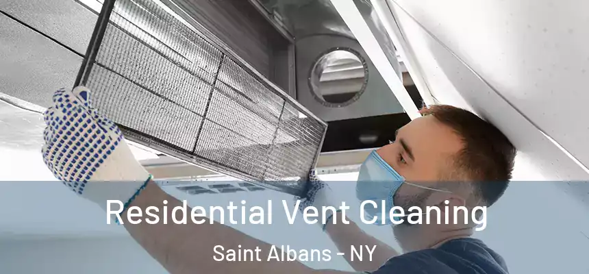 Residential Vent Cleaning Saint Albans - NY