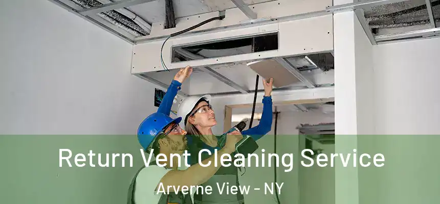 Return Vent Cleaning Service Arverne View - NY