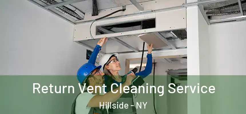 Return Vent Cleaning Service Hillside - NY