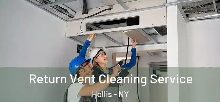  Return Vent Cleaning Service Hollis - NY